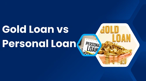 Gold Loan vs Personal Lo