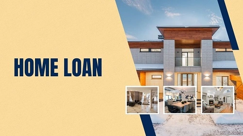 Home Loan: Features, Advantages and Disadvantages