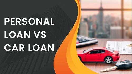 Personal Loan vs Car Loan