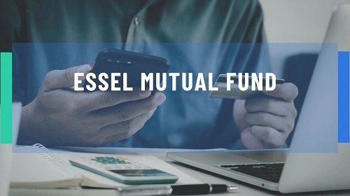 How To Invest in Essel Mutual Fund