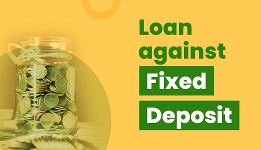 Loan Against Fixed Deposit: Advantages and Disadvantages