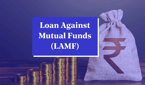 Loan Against Mutual Funds