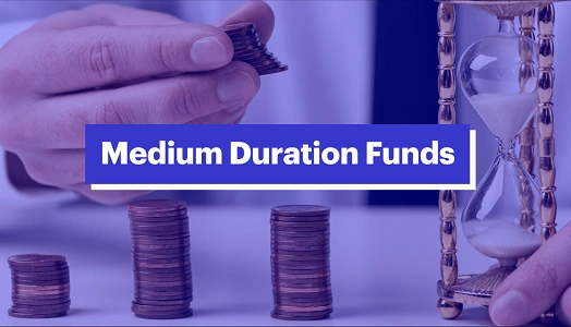 Medium Duration Funds